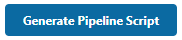 Figure 32: Click Generate Pipeline Script